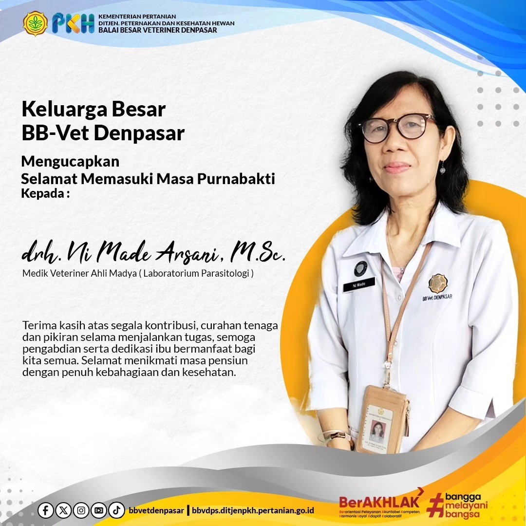 Keluarga Besar BB-Vet Denpasar Mengucapkan Selamat Memasuki Masa Purnabakti Kepada drh. Ni Made Arsani, M.Sc.