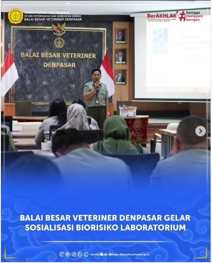 Balai Besar Veteriner  BBV  Denpasar menyelenggarakan kegiatan Sosialisasi Biorisiko Laboratorium