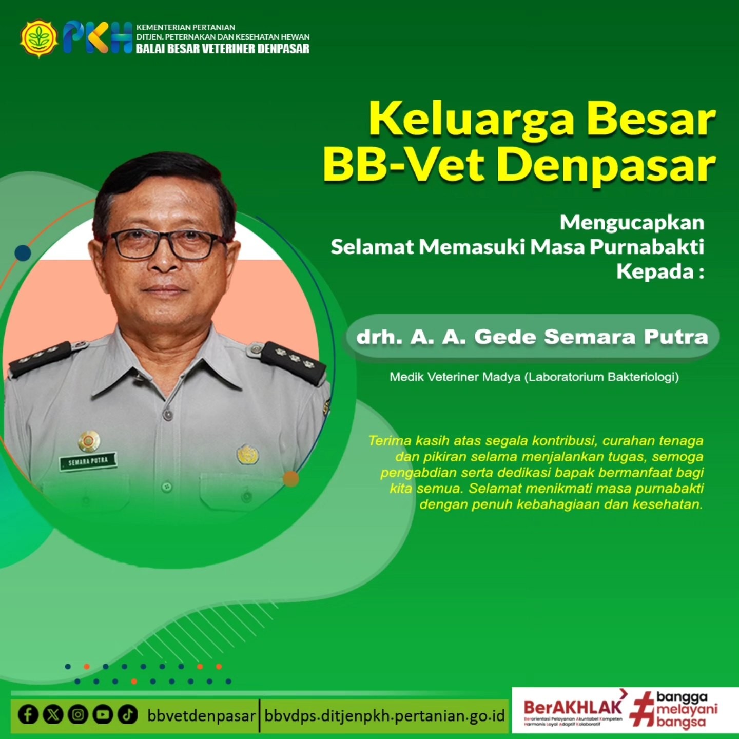 Selamat memasuki masa Purnabakti untuk drh. Anak Agung Gede Semara Putra