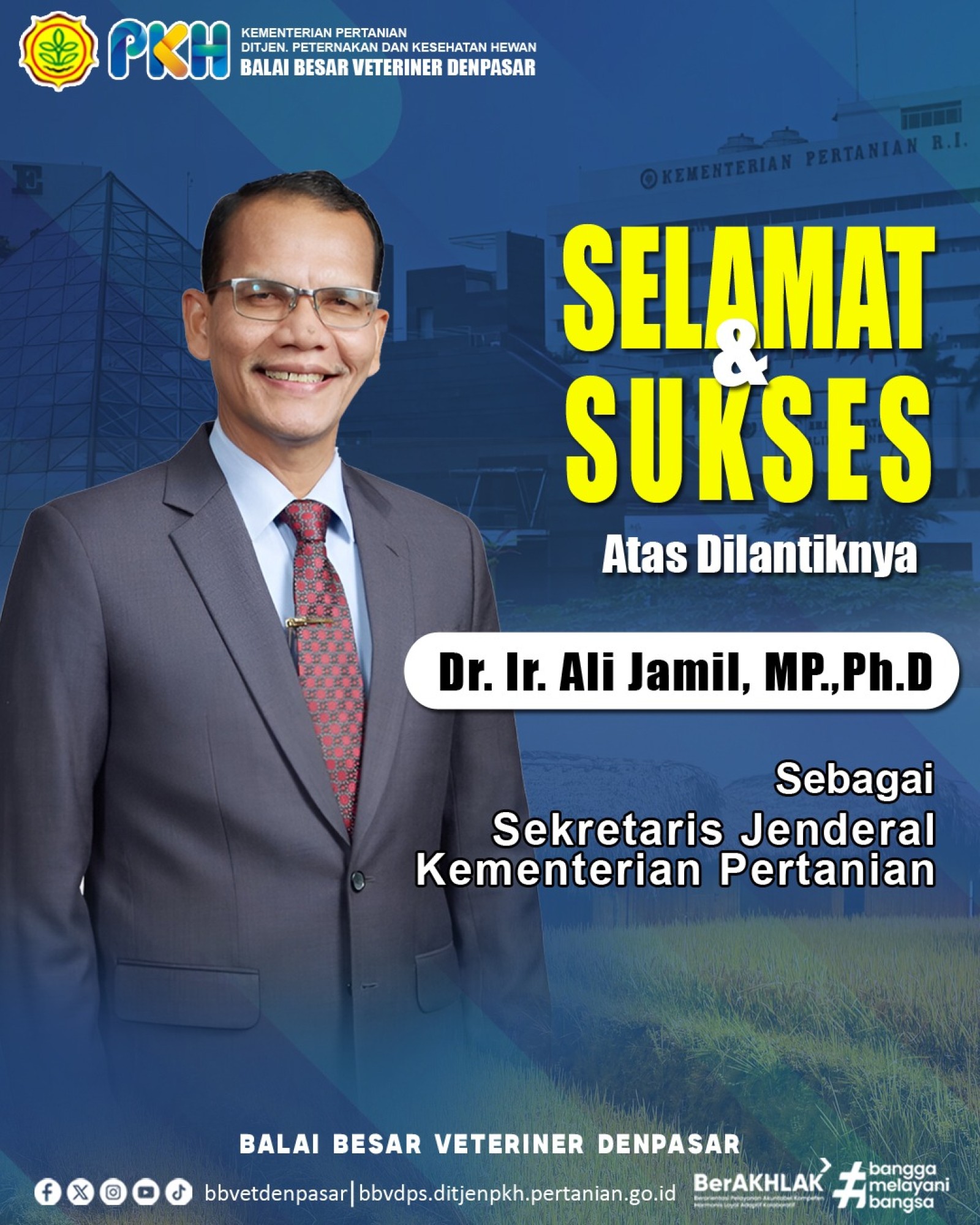 Selamat   Sukses Atas Dilantiknya Bapak Dr. Ir. Ali Jamil, M.P., Ph.D. Sebagai Sekretaris Jenderal Kementerian Pertanian
