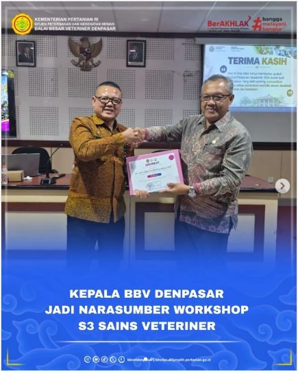 Kepala Balai Besar Veteriner  BBV  Denpasar, Dr. drh. I Gde Eka Budhiyadnya, M.P., menjadi narasumber pada Workshop Kurikulum, Panduan Akademik, dan RPS Program Studi S3 Sains Veteriner Fakultas Kedokteran Hewan Universitas Udayana  FKH Unud .